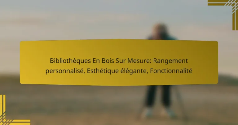 Bibliothèques En Bois Sur Mesure: Rangement personnalisé, Esthétique élégante, Fonctionnalité